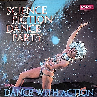 Science Fiction Dance Party - Dance With Action by Science Fiction Corporation