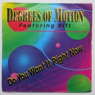 Do You Want It Right Now by Degrees Of Motion