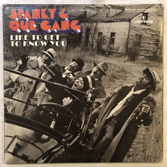 Like To Get To Know You by Spanky & Our Gang