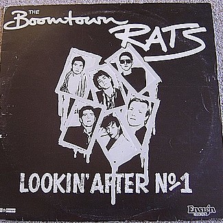 Lookin' After No. 1 by The Boomtown Rats