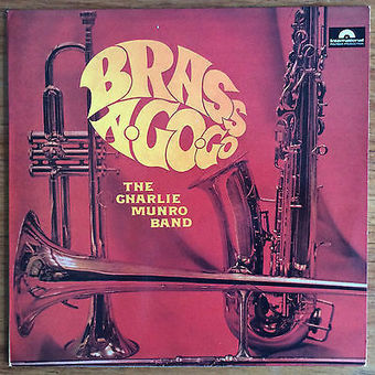 Brass A-Go-Go by The Charlie Munro Band
