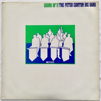 Sound Of 11 by The Peter Comton Big Band