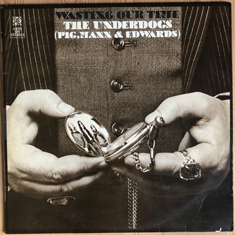 Wasting Our Time by The Underdogs