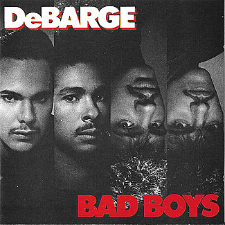 Bad Boys by DeBarge