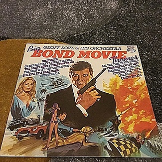 Big Bond Movie Themes by Geoff Love & His Orchestra