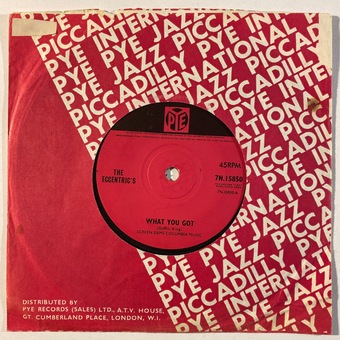 What You Got / Fe Fi Fo Fum by The Eccentric's